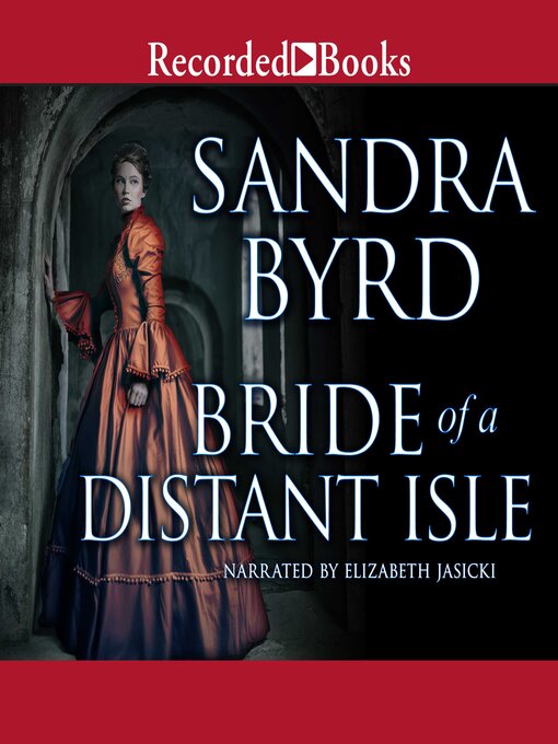 Title details for Bride of a Distant Isle by Sandra Byrd - Available